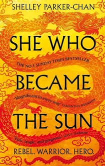 SHE WHO BECAME THE SUN - THE RADIANT EMPEROR