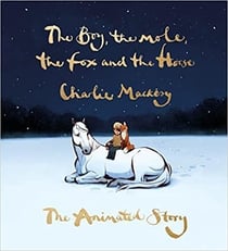 THE BOY, THE MOLE, THE FOX AND THE HORSE - THE ANIMATED STORY