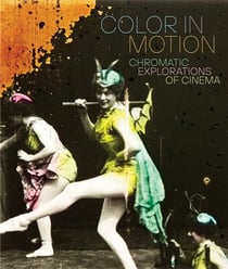 Color in motion : Chromatic explorations of cinema