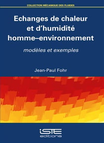 Échanges de chaleur et d'humidité homme-environnement - modèles et exemples