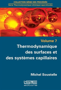 Thermodynamique des surfaces et des systèmes capillaires t.7