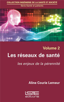 Les réseaux de santé - les enjeux de la pérennité