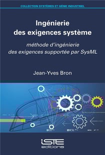 Ingénierie des exigences système - méthode d'ingénerie des exigences supportée par SysML