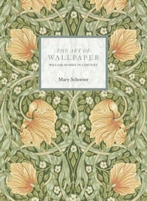 The art of wallpapers : Morris & Co. in context