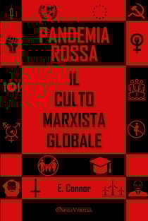 Pandemia Rossa : Il culto marxista globale