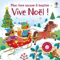 Mon livre sonore à toucher : Vive Noël !