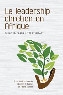 Le leadership chrétien en Afrique : Réalités, possibilités et impact