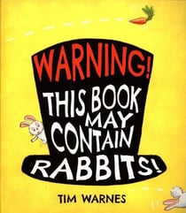 Warning! this book may contain rabbits!