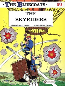 The Bluecoats Tome 3 : the skyriders