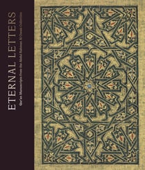 Eternal Letters : Qur'an Manuscripts from the Abdul Rahman Al Owais Collection