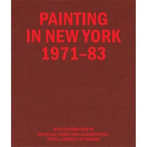 Painting in New York 1971-83
