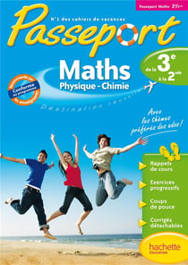 Passeport - mathématiques-physique-chimie - de la 3ème vers la 2nde