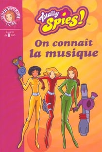 Totally spies t.1 - on connait la musique