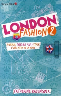 London fashion t.2 - journal (encore plus stylé) d'une accro de la mode...