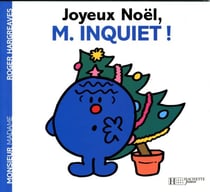 Joyeux Noël, Monsieur Inquiet !