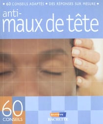 60 conseils antimaux de tete