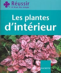 Les plantes d'interieur