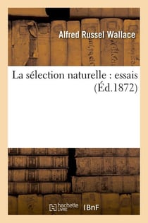 La sélection naturelle : essais (Éd.1872)