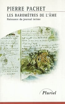 Les baromètres de l'âme - naissance du journal intime