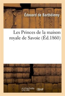 Les princes de la maison royale de savoie
