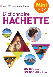 Mini top dictionnaire hachette français (édition 2017)