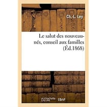 Le salut des nouveau-nes, conseil aux familles