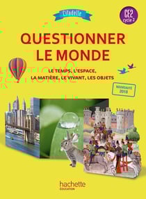 Citadelle Tome 94 : questionner le monde - CE2 - livre de l'élève (édition 2018)