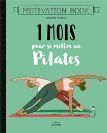 Motivation book : 1 mois pour se mettre au pilates