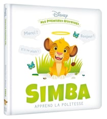 Mes premières histoires : Simba apprend la politesse
