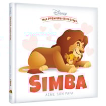 Mes premières histoires : Simba aime son papa