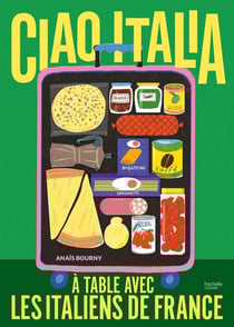 Ciao Italia : À table avec les Italiens de France