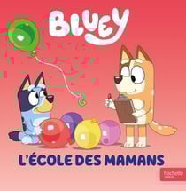 Bluey : L'école des mamans