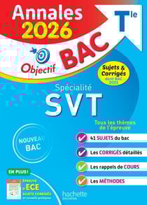 Annales bac - sujets et corrigés : Spécialité SVT - Terminale (édition 2026)