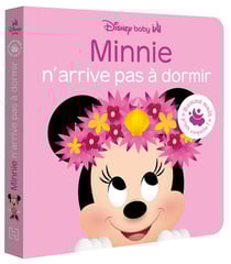 Bonne nuit, p'tit coquin ! : Disney Baby : Minnie n'arrive pas à dormir