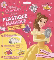 Les ateliers Disney : Disney Princesses : plastique magique - crée tes bijoux et objets déco !