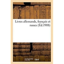 Livres allemands, francais et russes