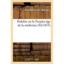 Podalire ou le premier age de la medecine