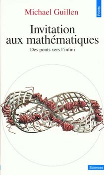 Invitation aux mathématiques. Des ponts vers l'infini