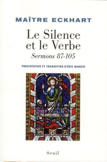 Le silence et le Verbe - sermons 87-105