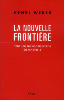 La nouvelle frontière - pour une social-démocratie du XXI siècle