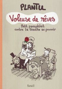 Voleuse de rêves - petit pamphlet contre la Gauche au pouvoir