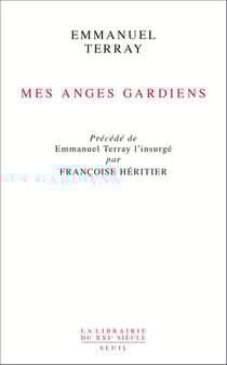 Mes anges gardiens - Emmanuel Terray l'insurgé, par Françoise Héritier