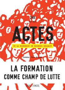 Actes de la recherche en sciences sociales n.248 : formations et militantismes