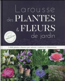 Le petit larousse des plantes et fleurs de jardin
