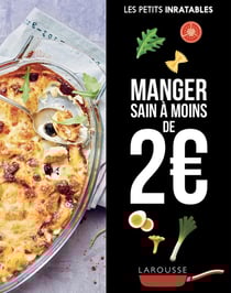 Les petits inratables : manger sain à moins de 2 euros
