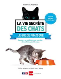 La vie secrète des chats - le guide pratique
