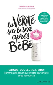 La vérité sur le sexe après bébé : fatigue, douleurs, libido : comment renouer avec son partenaire sous la couette