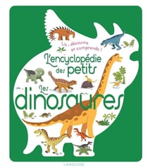 L'encyclopédie des petits - les dinosaures