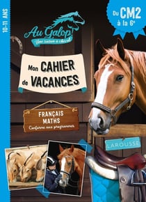 Cahier de vacances AU GALOP du CM2 à la 6e