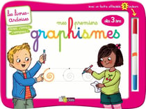 Les Livres-Ardoises : Mes Premiers Graphismes - Dès 3 Ans